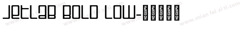 Jetlab Bold Low字体转换